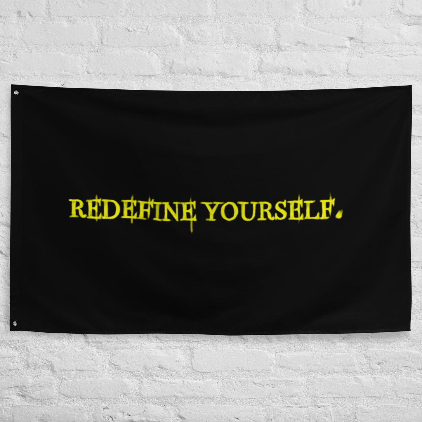 Redefine Yourself - Slogan Flag